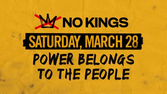 black letters on yellow background announcing No Kings March on March 28