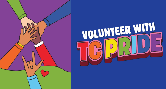 Illustration of stacked hands in a circle with the text Volunteer with TC Pride.
