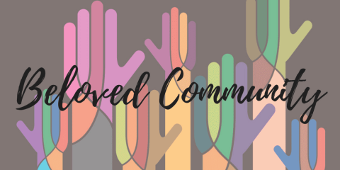 graphic image showing multicolored hands, raised to the sky, with the text "Beloved Community" over it.